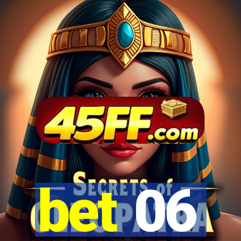 bet 06